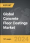 Concrete Floor Coatings: Global Strategic Business Report - Product Thumbnail Image
