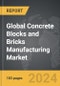 Concrete Blocks and Bricks Manufacturing - Global Strategic Business Report - Product Thumbnail Image