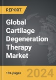 Cartilage Degeneration Therapy: Global Strategic Business Report- Product Image