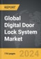 Digital Door Lock System - Global Strategic Business Report - Product Thumbnail Image