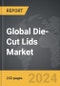 Die-Cut Lids - Global Strategic Business Report - Product Image