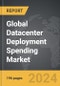 Datacenter Deployment Spending - Global Strategic Business Report - Product Thumbnail Image