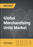 Merchandising Units - Global Strategic Business Report- Product Image
