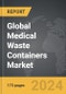 Medical Waste Containers - Global Strategic Business Report - Product Image