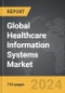 Healthcare Information Systems - Global Strategic Business Report - Product Image
