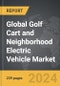 Golf Cart and Neighborhood Electric Vehicle (NEV) - Global Strategic Business Report - Product Thumbnail Image