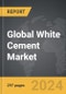 White Cement: Global Strategic Business Report - Product Image