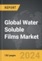 Water Soluble Films - Global Strategic Business Report - Product Thumbnail Image