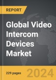 Video Intercom Devices: Global Strategic Business Report- Product Image