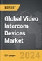 Video Intercom Devices - Global Strategic Business Report - Product Image
