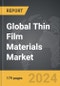Thin Film Materials - Global Strategic Business Report - Product Thumbnail Image