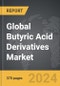 Butyric Acid Derivatives - Global Strategic Business Report - Product Thumbnail Image
