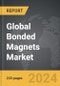 Bonded Magnets - Global Strategic Business Report - Product Image
