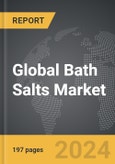 Bath Salts: Global Strategic Business Report- Product Image
