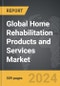 Home Rehabilitation Products and Services - Global Strategic Business Report - Product Thumbnail Image