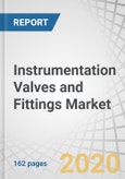 Instrumentation Valves and Fittings Market with COVID-19 Impact Analysis by Product (Valves, Fittings, and Actuators), Industry (Oil & Gas, Food & Beverages, Chemicals, Healthcare, Pulp & Paper, and Energy & Power), and Region - Global Forecast to 2025- Product Image