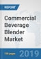 Commercial Beverage Blender Market: Global Industry Analysis, Trends, Market Size, and Forecasts up to 2025 - Product Thumbnail Image