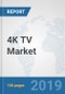 4K TV Market: Global Industry Analysis, Trends, Market Size, and Forecasts up to 2025 - Product Thumbnail Image