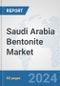 Saudi Arabia Bentonite Market: Prospects, Trends Analysis, Market Size and Forecasts up to 2024 - Product Thumbnail Image