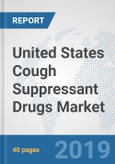 United States Cough Suppressant Drugs Market: Prospects, Trends Analysis, Market Size and Forecasts up to 2024- Product Image