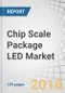 Chip Scale Package (CSP) LED Market by Application (Backlighting Unit (BLU), Flash Lighting, General Lighting, Automotive, etc.), Power Range (Low-, Mid-Power, and High-Power), and Geography (APAC, N. America, Europe, RoW) - Global Forecast to 2023 - Product Thumbnail Image