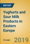 Yoghurts and Sour Milk Products in Eastern Europe - Product Thumbnail Image