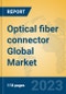 Optical fiber connector Global Market Insights 2023, Analysis and Forecast to 2028, by Manufacturers, Regions, Technology, Application, Product Type - Product Image