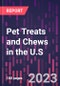 Pet Treats and Chews in the U.S. - 5th Edition - Product Image