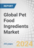Global Pet Food Ingredients Market by Ingredient (Meat & Meat Products Cereals, Vegetables & Fruits Fats, and Additives), Source (Animal-based, Plant Derivatives, and Synthetic), Pet (Dogs, Cats, and Fish), Form and Region - Forecast to 2028- Product Image