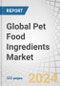 Global Pet Food Ingredients Market by Ingredient (Meat & Meat Products Cereals, Vegetables & Fruits Fats, and Additives), Source (Animal-based, Plant Derivatives, and Synthetic), Pet (Dogs, Cats, and Fish), Form and Region - Forecast to 2028 - Product Image