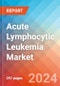 Acute Lymphocytic Leukemia (ALL) - Market Insight, Epidemiology and Market Forecast - 2032 - Product Image