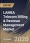 LAMEA Telecom Billing & Revenue Management Market by Component, by Deployment Type, by Operator Type, by Country, Industry Analysis and Forecast, 2020 - 2026 - Product Thumbnail Image
