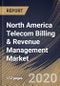 North America Telecom Billing & Revenue Management Market by Component, by Deployment Type, by Operator Type, by Country, Industry Analysis and Forecast, 2020 - 2026 - Product Thumbnail Image