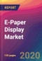 E-Paper Display Market By Product, Technology - Growth, Share, Opportunities & Competitive Analysis, 2020 - 2028 - Product Thumbnail Image