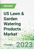 US Lawn & Garden Watering Products Market 2023-2027- Product Image