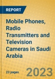 Mobile Phones, Radio Transmitters and Television Cameras in Saudi Arabia- Product Image