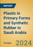 Plastic in Primary Forms and Synthetic Rubber in Saudi Arabia- Product Image