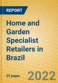 Home and Garden Specialist Retailers in Brazil- Product Image