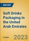 Soft Drinks Packaging in the United Arab Emirates - Product Image