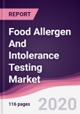 Food Allergen And Intolerance Testing Market - Forecast (2020 - 2025)- Product Image