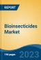 Bioinsecticides Market - Global Industry Size, Share, Trends, Opportunity, and Forecast, 2018-2028 - Product Image