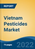 Vietnam Pesticides Market By Type, By Form, By Product Type, By Crop Type, By Source, By Region, Competition Forecast & Opportunities, 2027- Product Image