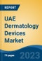 UAE Dermatology Devices Market, By Region, By Competition Forecast & Opportunities, 2018-2028F - Product Thumbnail Image