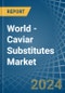 World - Caviar Substitutes - Market Analysis, Forecast, Size, Trends and Insights - Product Thumbnail Image