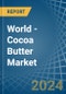 World - Cocoa Butter - Market Analysis, Forecast, Size, Trends and Insights - Product Image