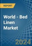 World - Bed Linen - Market Analysis, Forecast, Size, Trends and Insights- Product Image