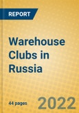 Warehouse Clubs in Russia- Product Image