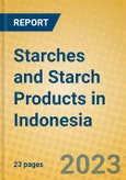 Starches and Starch Products in Indonesia: ISIC 1532- Product Image