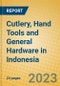Cutlery, Hand Tools and General Hardware in Indonesia: ISIC 2893 - Product Image
