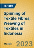 Spinning of Textile Fibres; Weaving of Textiles in Indonesia: ISIC 1711- Product Image